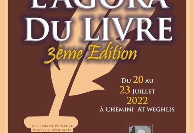 L&rsquo;AGORA DU LIVRE 3e ÉDITION – Chimini, At Weghlis – du 20 au 23 juillet 2022