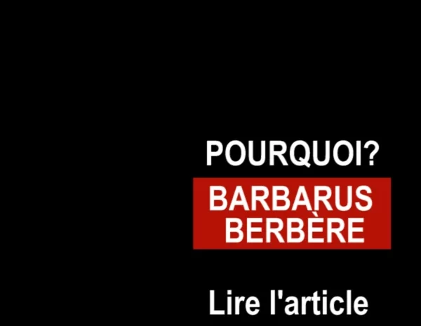  Barbarus – Berbère, POURQUOI cette appellation?