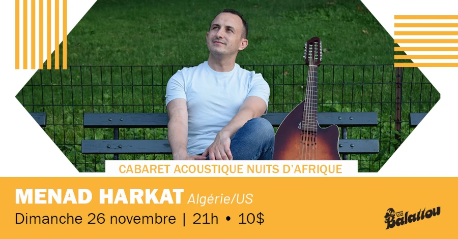 Menad Harkat au Balatou, Montréal